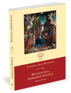 Rugăciunea, problemă politică - Jean Daniélou