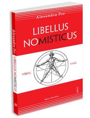 Libellus nomisticus. Mic tratat de nomism - Alexandru Pop