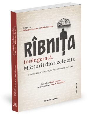 Rîbnița însângerată. Mărturii din acele zile. Cu o corespondență între supraviețuitori - Mihaela Gligor, Ofelia Thirer (editori)