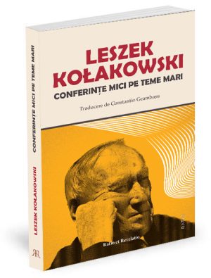 Conferințe mici pe teme mari - Leszek Kołakowski