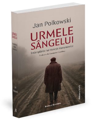 Urmele sângelui. Întâmplările lui Henryk Harsynowicz - Jan Polkowski