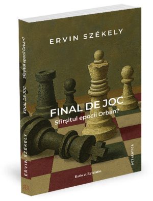 Final de joc. Sfîrşitul epocii Orbán? - Ervin Székely