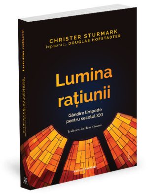 Lumina rațiunii. Gândire limpede pentru secolul XXI - Christer Sturmark
